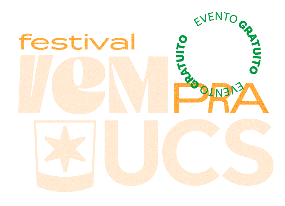 letreiro do Festival Vem pra UCS